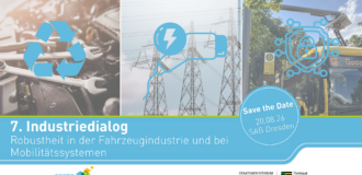 Die Saena (s&auml;chsische Energie-Agentur) veranstaltet am 20.08.2026 in Dresden den 7. Industriedialog zum Schwerpunkt Robustheit in der Fahrzeugindustrie und bei Mobilit&auml;tssystemen.
