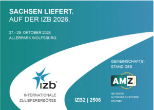 Das Netzwerk Automobilzulieferer Sachsen (AMZ) stellt gemeinsam mit sächsischen Unternehmen der Automobilbranche vom 27. bis 29.10.2026 auf der Internationalen Zuliefererbörse (IZB) in Wolfsburg aus.